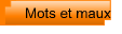 Mots et maux